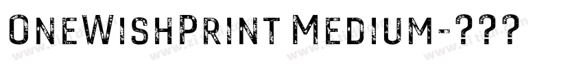 OneWishPrint Medium字体转换
